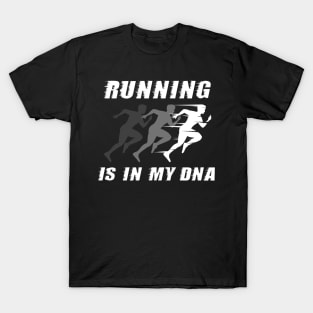 Running is in my DNA fitness exercise workout T-Shirt